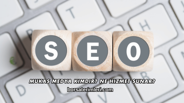 Mukas Medya Kimdir? Ne Hizmet Sunar?